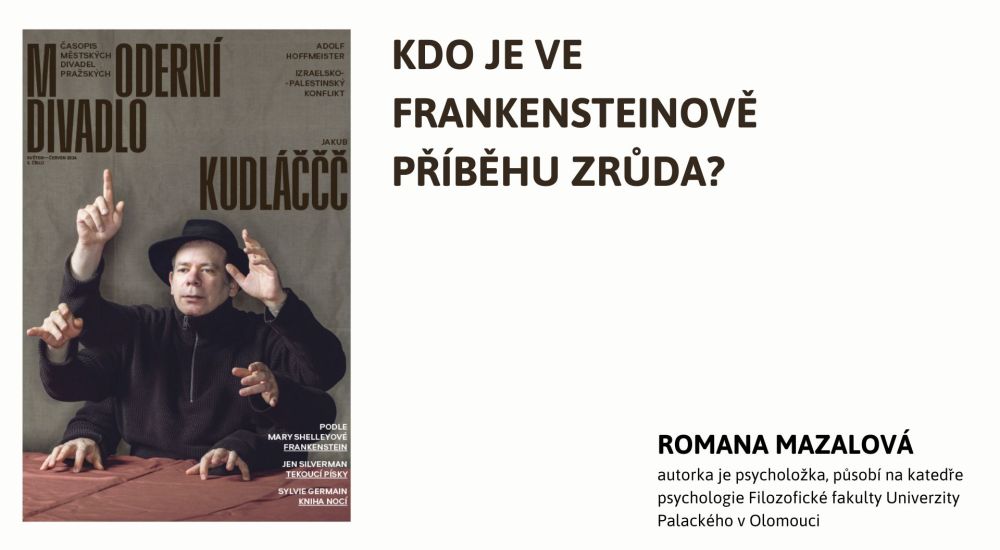 Moderní divadlo: Kdo je ve frankensteinově příběhu Zrůda?